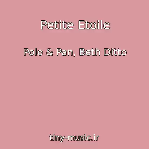 کاور آهنگ Petite Etoile از Polo & Pan, Beth Ditto