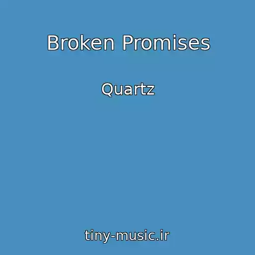 کاور آهنگ Broken Promises از Quartz