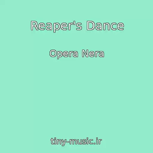 کاور آهنگ Reaper's Dance از Opera Nera