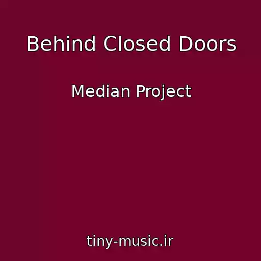 کاور آهنگ Behind Closed Doors از Median Project