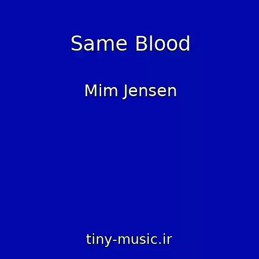 کاور آهنگ Same Blood از Mim Jensen