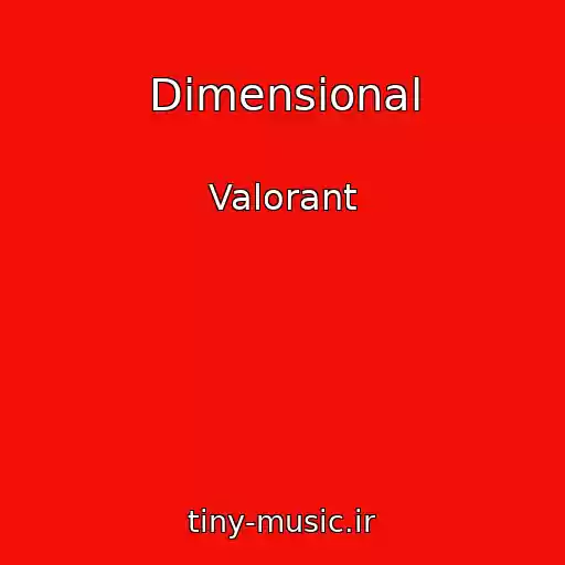 کاور آهنگ Dimensional از Valorant