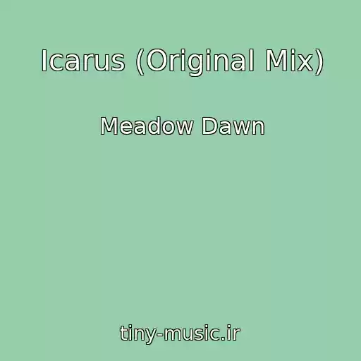 کاور آهنگ Icarus (Original Mix) از Meadow Dawn