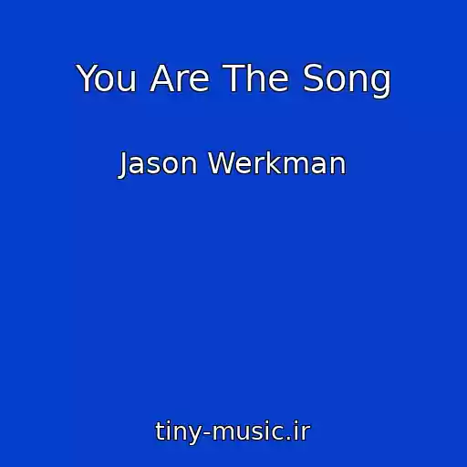 کاور آهنگ You Are The Song از Jason Werkman