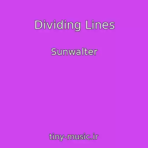 کاور آهنگ Dividing Lines از Sunwalter