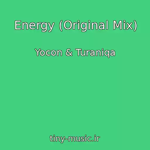 کاور آهنگ Energy (Original Mix) از Yocon & Turaniqa