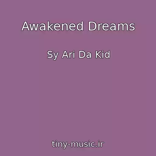 کاور آهنگ Awakened Dreams از Sy Ari Da Kid