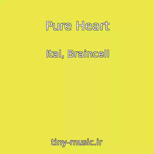 کاور آهنگ Pure Heart از Ital, Braincell