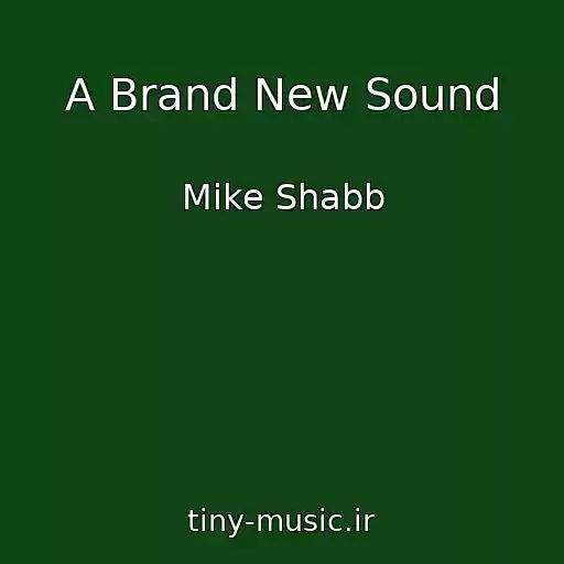 کاور آهنگ A Brand New Sound از Mike Shabb