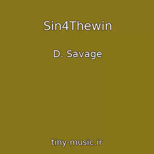 کاور آهنگ Sin4Thewin از D. Savage