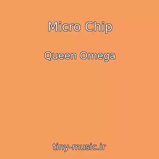 کاور آهنگ Micro Chip از Queen Omega