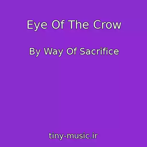 کاور آهنگ Eye Of The Crow از By Way Of Sacrifice