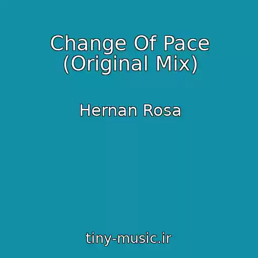 کاور آهنگ Change Of Pace (Original Mix) از Hernan Rosa