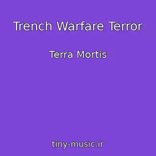 کاور آهنگ Trench Warfare Terror از Terra Mortis