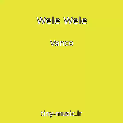 کاور آهنگ Wele Wele از Vanco