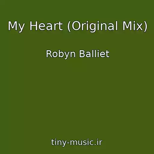 کاور آهنگ My Heart (Original Mix) از Robyn Balliet