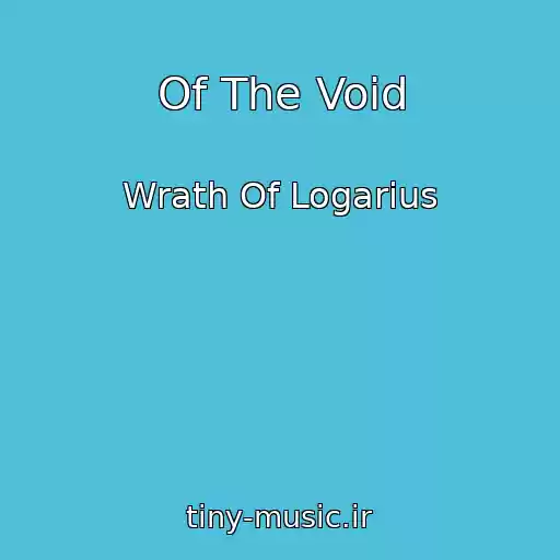 کاور آهنگ Of The Void از Wrath Of Logarius