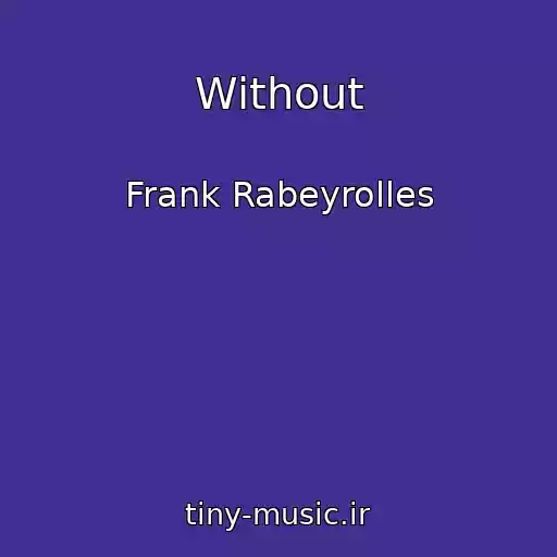 کاور آهنگ Without از Frank Rabeyrolles