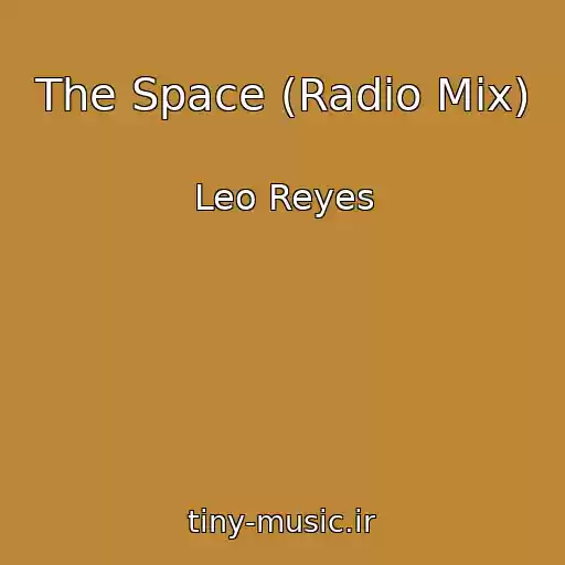 کاور آهنگ The Space (Radio Mix) از Leo Reyes