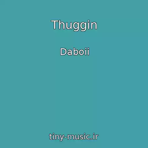 کاور آهنگ Thuggin از Daboii