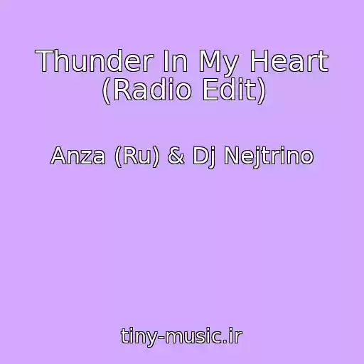 کاور آهنگ Thunder In My Heart (Radio Edit) از Anza (Ru) & Dj Nejtrino