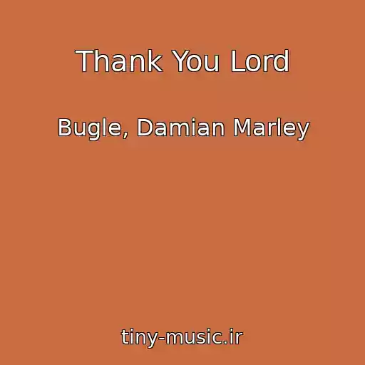 کاور آهنگ Thank You Lord از Bugle, Damian Marley