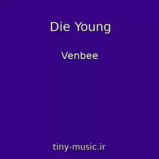 کاور آهنگ Die Young از Venbee