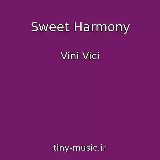 کاور آهنگ Sweet Harmony از Vini Vici