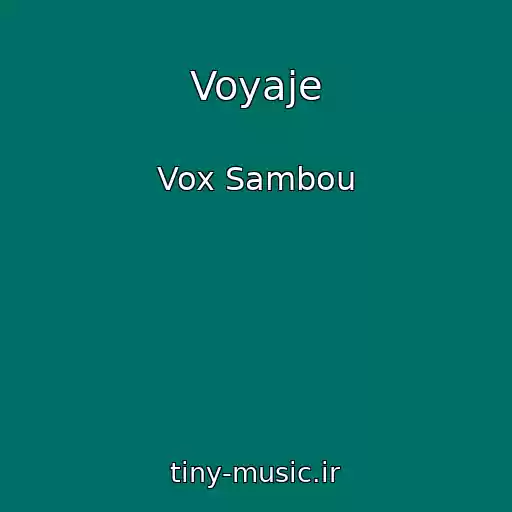 کاور آهنگ Voyaje از Vox Sambou