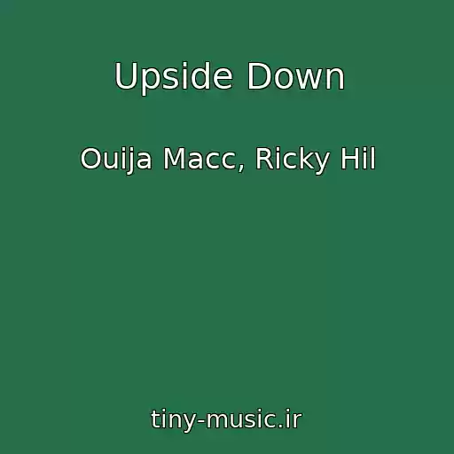 کاور آهنگ Upside Down از Ouija Macc, Ricky Hil