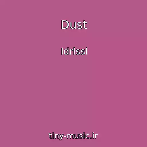 کاور آهنگ Dust از Idrissi