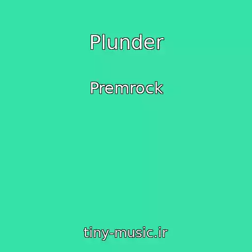 کاور آهنگ Plunder از Premrock