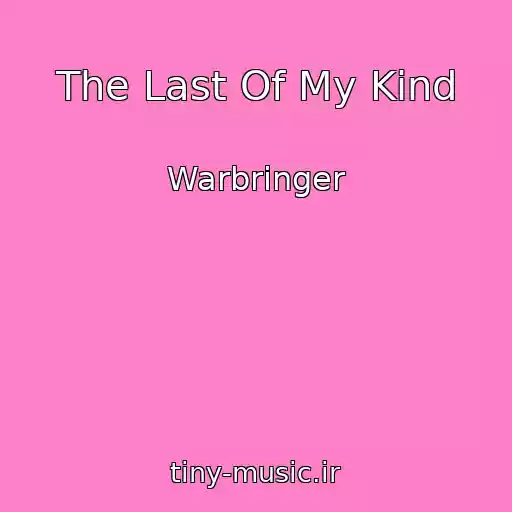 کاور آهنگ The Last Of My Kind از Warbringer