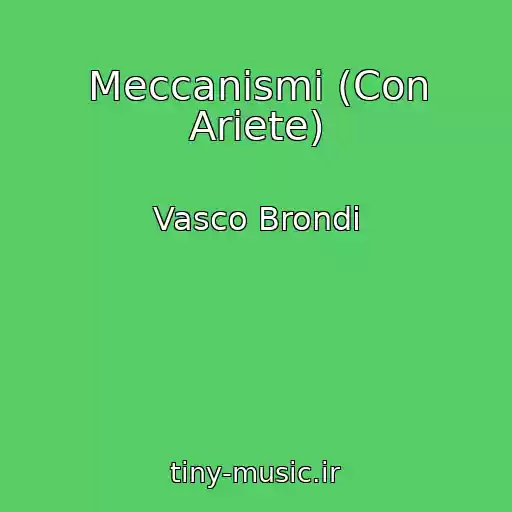 کاور آهنگ Meccanismi (Con Ariete) از Vasco Brondi