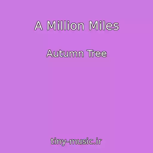 کاور آهنگ A Million Miles از Autumn Tree