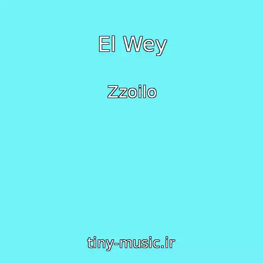 کاور آهنگ El Wey از Zzoilo