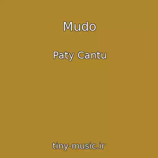کاور آهنگ Mudo از Paty Cantu