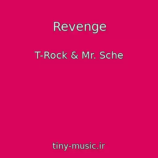کاور آهنگ Revenge از T-Rock & Mr. Sche