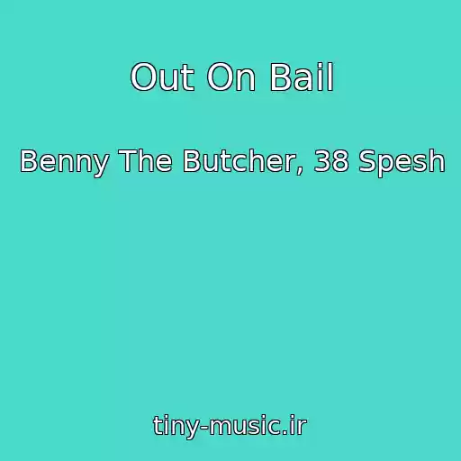 کاور آهنگ Out On Bail از Benny The Butcher, 38 Spesh