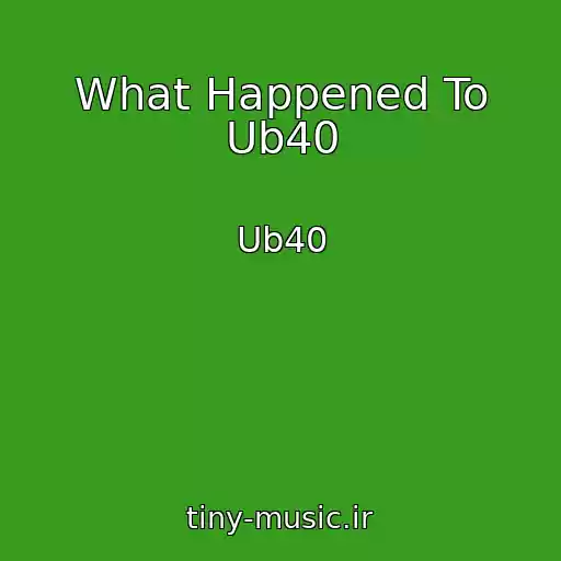 کاور آهنگ What Happened To Ub40 از Ub40