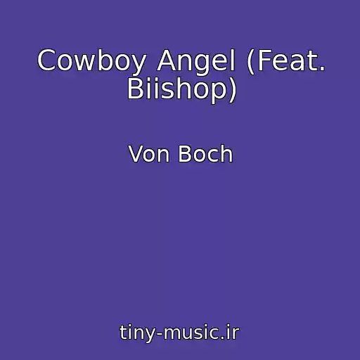 کاور آهنگ Cowboy Angel (Feat. Biishop) از Von Boch
