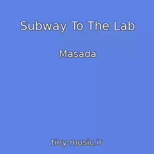 کاور آهنگ Subway To The Lab از Masada