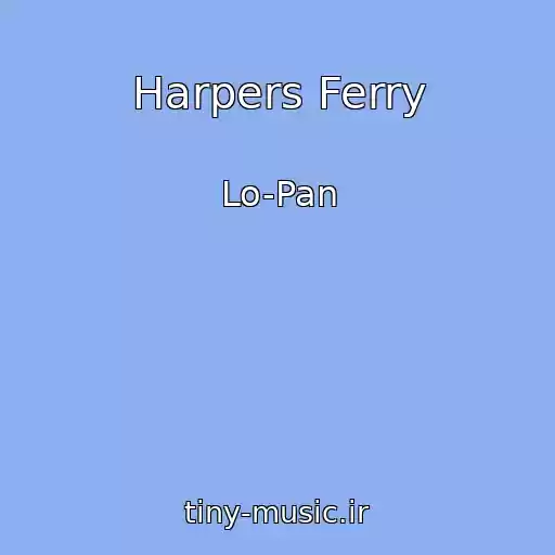 کاور آهنگ Harpers Ferry از Lo-Pan