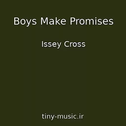 کاور آهنگ Boys Make Promises از Issey Cross