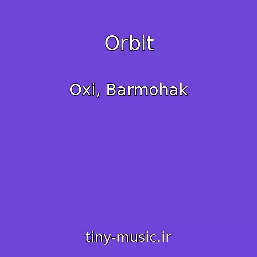 کاور آهنگ Orbit از Oxi, Barmohak