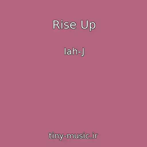 کاور آهنگ Rise Up از Iah-J