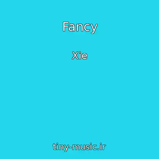 کاور آهنگ Fancy از Xie