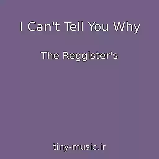 کاور آهنگ I Can't Tell You Why از The Reggister's