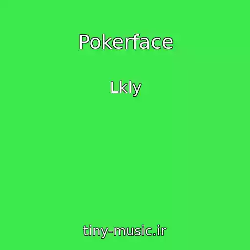 کاور آهنگ Pokerface از Lkly