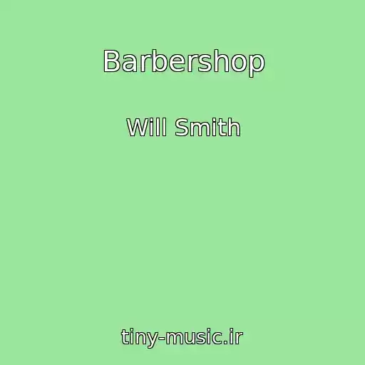 کاور آهنگ Barbershop از Will Smith